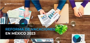 Reforma de vacaciones mx 2023
