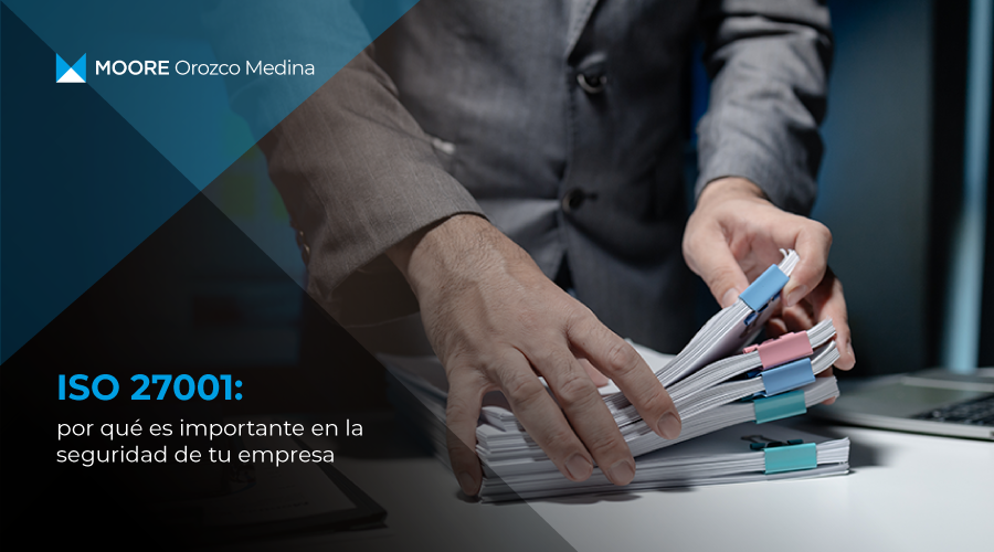 iso-27001-por-que-es-importante-en-la-seguridad-de-tu-empresa