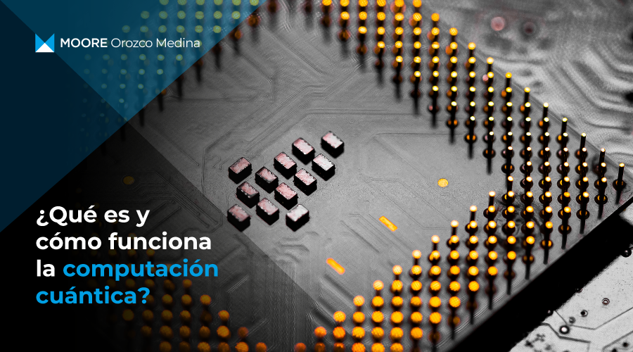que-es-y-como-funciona-la-computacion-cuantica