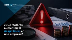 que-factores-aumentan-el-riesgo-fiscal-en-una-empresa